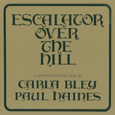 Carla Bley -  Escalator Over the Hill